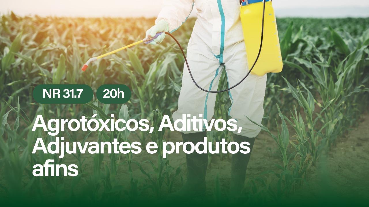 NR 31.7 - AGROTÓXICOS, ADITIVOS, ADJUVANTES E PRODUTOS AFINS